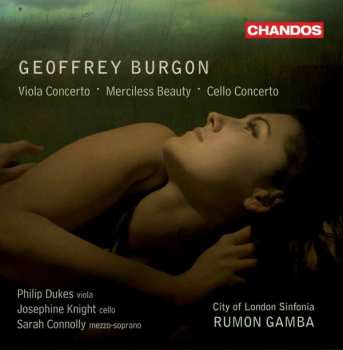 Album Geoffrey Burgon: Viola Concerto - Merciless Beauty - Cello Concerto