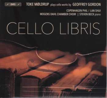 CD Geoffrey Gordon: Cello Libris – Works By Geoffrey Gordon 408126