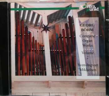 Georg Böhm: Complete Organ Works Volume 2