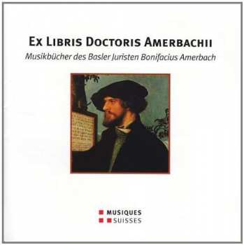 Album Georg Brack: Ex Libris Doctoris Amerbach Ii