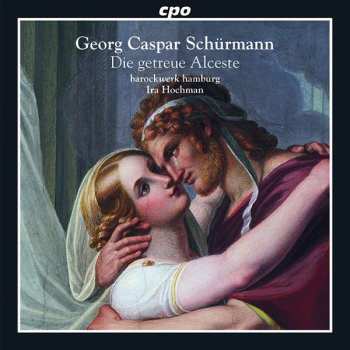 Album Georg Caspar Schürmann: Die Getreue Alceste