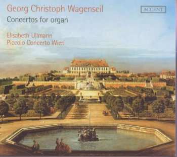 Album Georg Christoph Wagenseil: Concertos For Organ