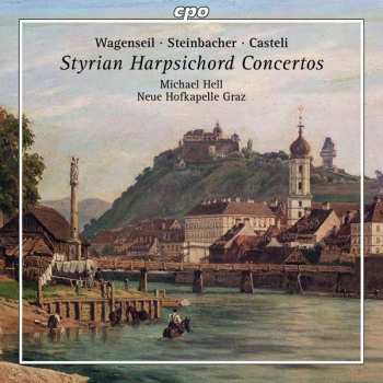 Georg Christoph Wagenseil: Styrian Harpsichord Concertos