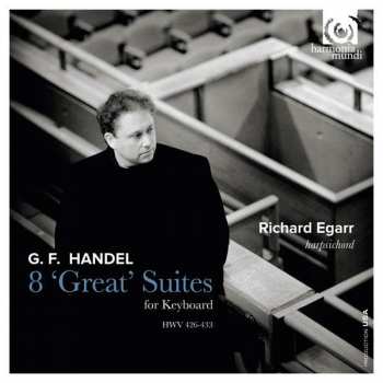 Georg Friedrich Händel: 8 'Great' Suites For Keyboard Hwv 426-433