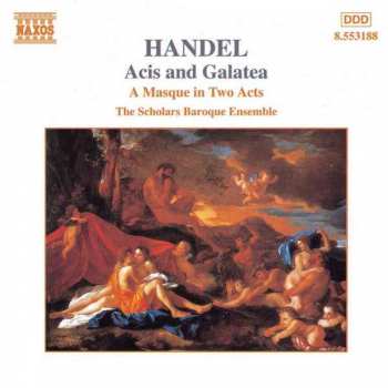Georg Friedrich Händel: Acis And Galatea (A Masque In Two Acts)