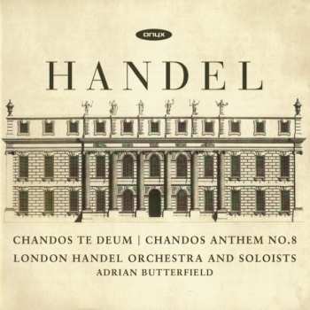 CD Georg Friedrich Händel: Chandos Te Deum | Chandos Anthem No. 8 359234