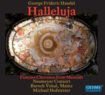 CD Georg Friedrich Händel: Hallelujah - Famous Choirs From The Messiah 457880