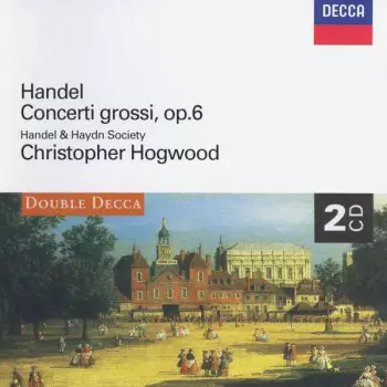 Concerti Grossi, Op. 6