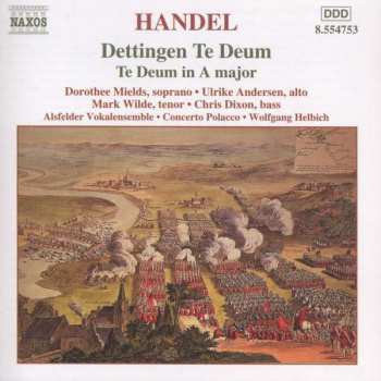 Album Georg Friedrich Händel: Dettingen. Te Deum In A Major