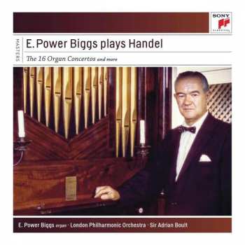 Album Georg Friedrich Händel: E. Power Biggs Plays Handel - The 16 Organ Concertos And More
