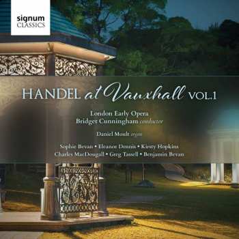 Georg Friedrich Händel: Händel At Vauxhall Vol.1
