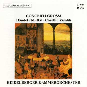 Georg Friedrich Händel: Heidelberger Kammerorchester - Concerti Grossi