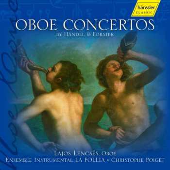 Album Georg Friedrich Händel: Lajos Lencses Spielt Oboenkonzerte