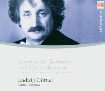 Album Georg Friedrich Händel: Ludwig Güttler - Konzerte Für Trompete & Corno Da Caccia