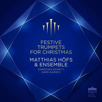 Album Georg Friedrich Händel: Matthias Höfs & Ensemble - Festive Trumpets For Christmas