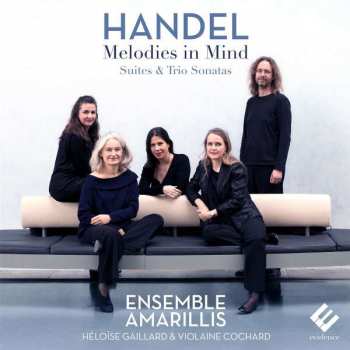 Georg Friedrich Händel: Melodies In Mind (Suites & Trio Sonatas)