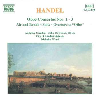 CD Georg Friedrich Händel: Oboe Concertos Nos. 1 - 3, Air And Rondo, Suite, Overture To "Otho" 447162