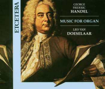 Album Georg Friedrich Händel: Orgelwerke Vol.1 & 2