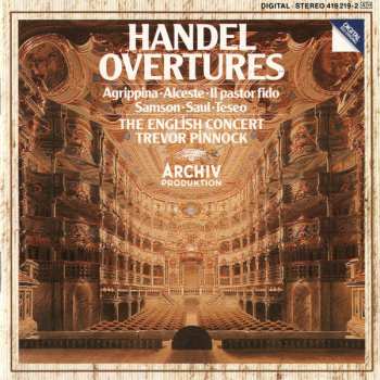 Album Georg Friedrich Händel: Overtures (Agrippina • Alceste • Il Pastor Fido • Samson • Saul • Teseo)