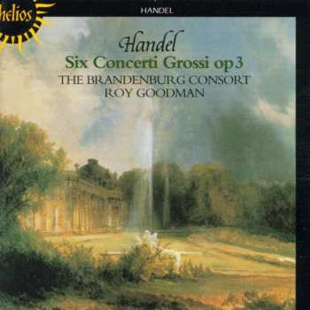 Album Georg Friedrich Händel: Six Concerti Grossi Op. 3