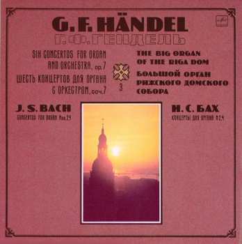Album Georg Friedrich Händel: Six Concertos For Organ And Orchestra, Op. 7 (3) / Concertos For Organ Nos 2, 4