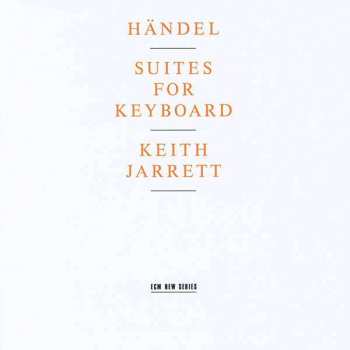 Georg Friedrich Händel: Suites For Keyboard