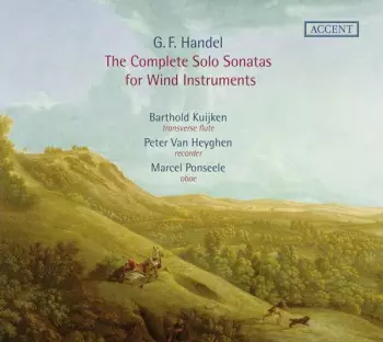 Georg Friedrich Händel: The Complete Solo Sonatas for Wind Instruments