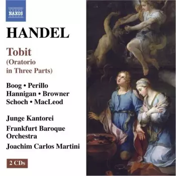 Tobit (Oratorio In Three Parts)