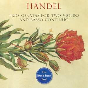 Album Georg Friedrich Händel: Trio Sonatas for Two Violins and Basso Continuo