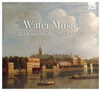 Georg Friedrich Händel: Water Music