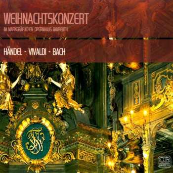 Album Georg Friedrich Händel: Weihnachtskonzert Im Markgräflichen Opernhaus Bayreuth