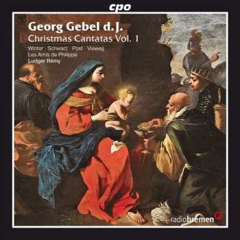 Album Georg Gebel d. J.: Christmas Cantatas Vol. 1