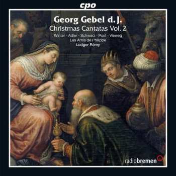 Album Georg Gebel d. J.: Christmas Cantatas Vol. 2
