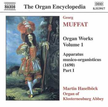 Georg Muffat: Organ Works Volume 1 (Apparatus Musico-Organisticus (1690) Part I)