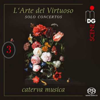 Album Georg Philipp Telemann: Caterva Musica - L'arte Del Virtuoso Vol. 3