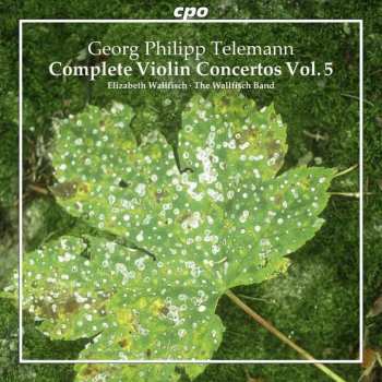 Album Georg Philipp Telemann: Complete Violin Concertos Vol. 5