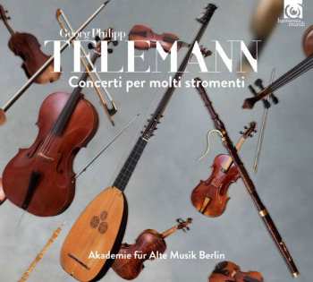 Album Georg Philipp Telemann: Concerti Per Molti Stromenti