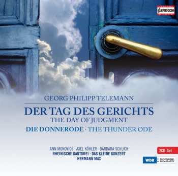 Album Georg Philipp Telemann: Der Tag Des Gerichts (The Day of Judgment) - Die Donnerode (The Thunder Ode) - Der Herr Ist König (The Lord Is King)