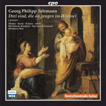 Album Georg Philipp Telemann: Drei Sind, Die Da Zeugen Im Himmel - Cantatas