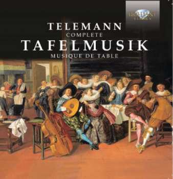 Album Georg Philipp Telemann: Tafelmusik • Musique De Table (Complete)