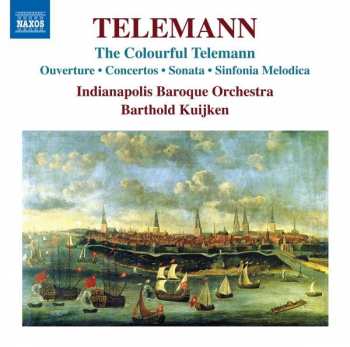 Georg Philipp Telemann: The Colorful Telemann