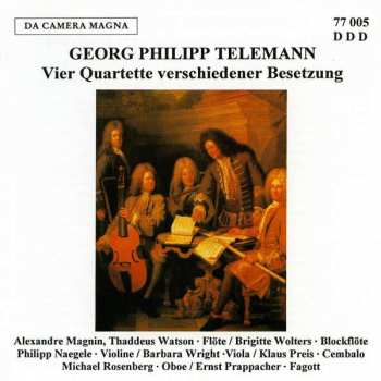 Georg Philipp Telemann: Vier Quartette Verschiedener Besetzung