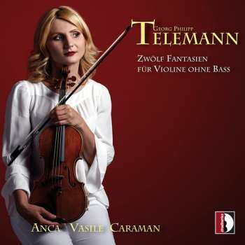 Album Georg Philipp Telemann: Zwölf Fantasien Für Violine Ohne Bass