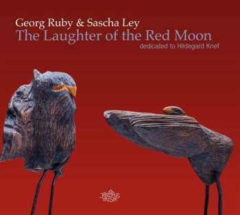 Album Georg Ruby: The Laughter Of The Red Moon. Dedicated To Hildega