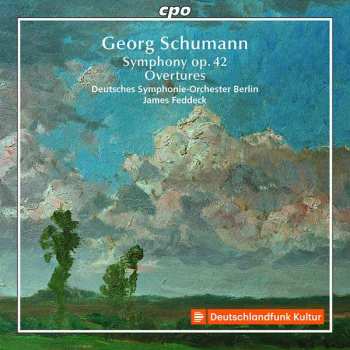Album Georg Schumann: Symphony Op. 42; Overtures