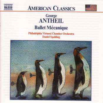 CD George Antheil: Ballet Mécanique 449563