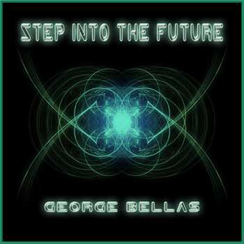 George Bellas: Step Into The Future