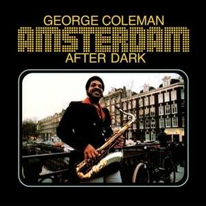 LP George Coleman: Amsterdam After Dark 463188