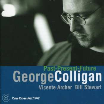CD George Colligan: Past-Present-Future 509604