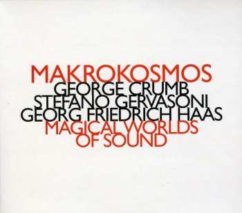 Album George Crumb: Magical Worlds Of Sound